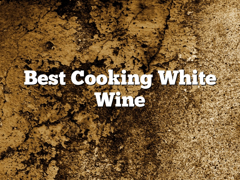 Best Cooking White Wine