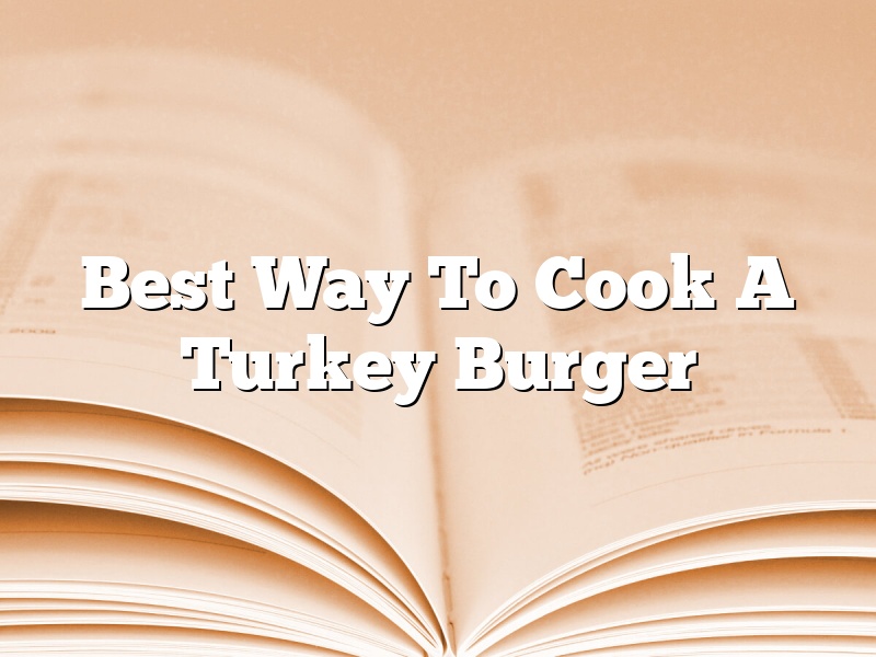 Best Way To Cook A Turkey Burger