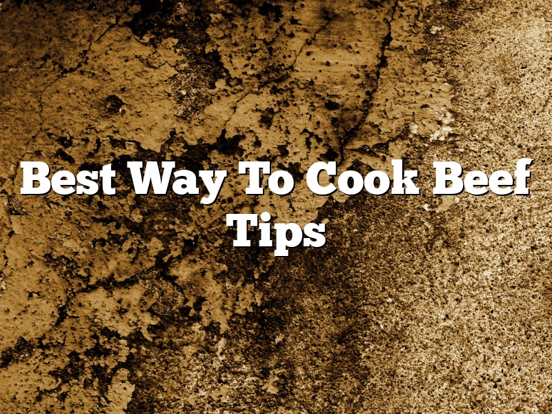 Best Way To Cook Beef Tips