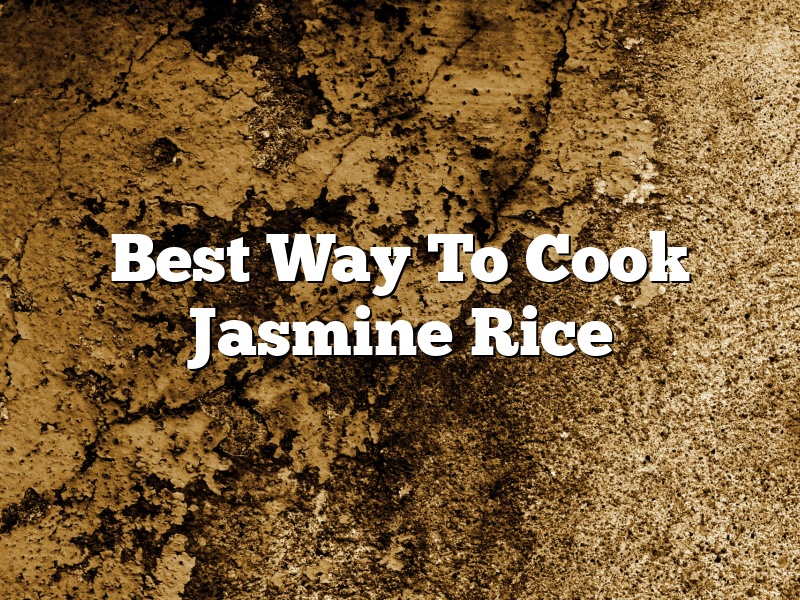 Best Way To Cook Jasmine Rice