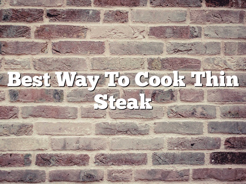 Best Way To Cook Thin Steak