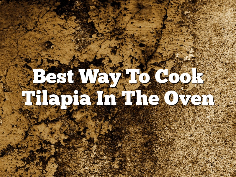 Best Way To Cook Tilapia In The Oven