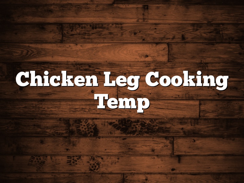 Chicken Leg Cooking Temp