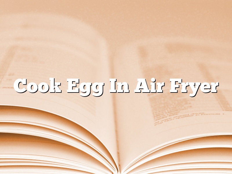 Cook Egg In Air Fryer
