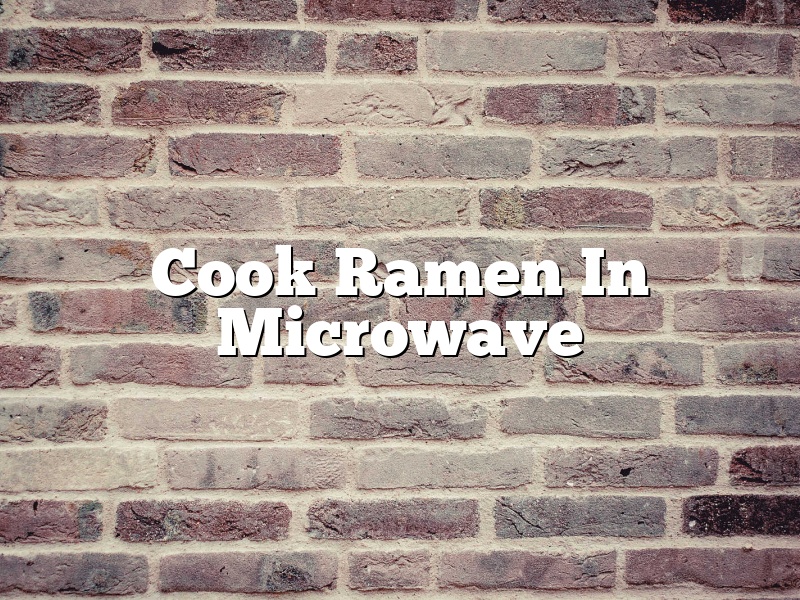 Cook Ramen In Microwave