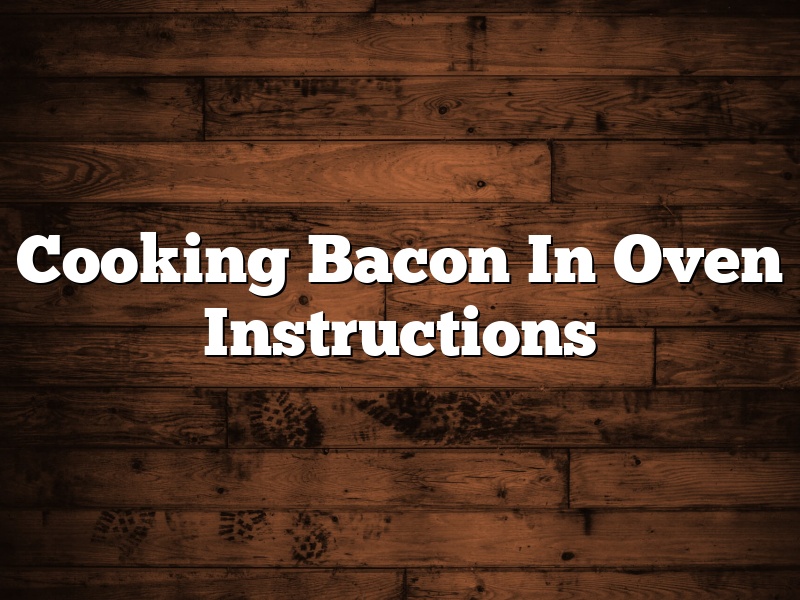 Cooking Bacon In Oven Instructions