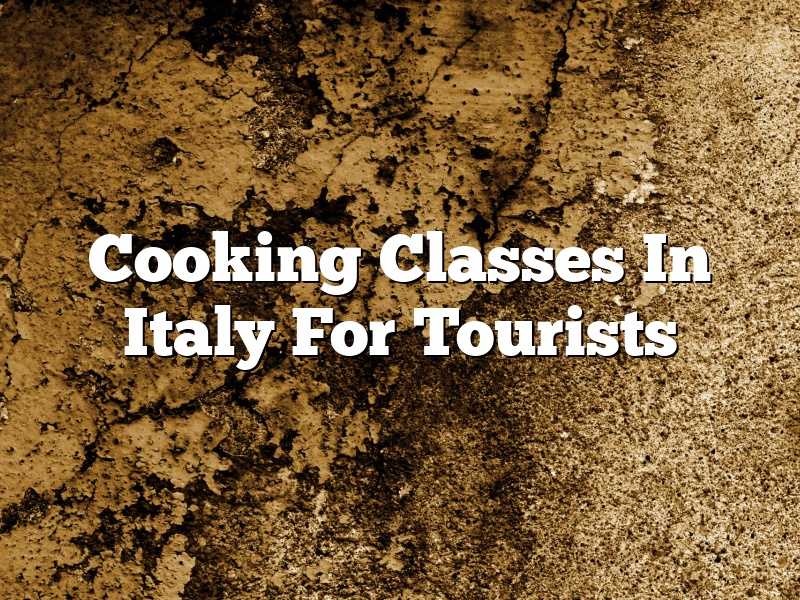 Cooking Classes In Italy For Tourists