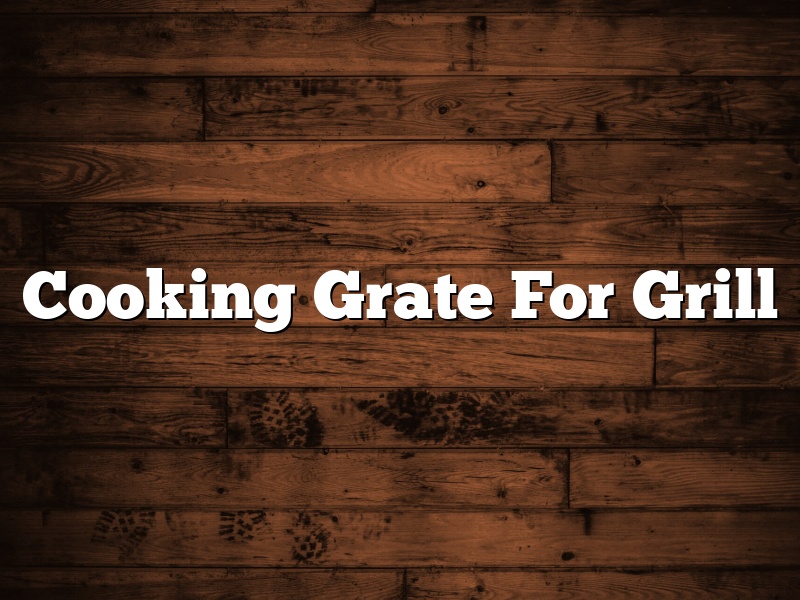 Cooking Grate For Grill