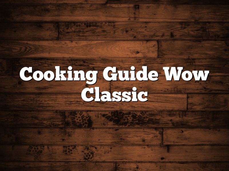 Cooking Guide Wow Classic
