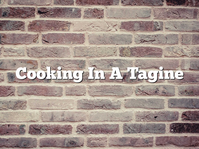 Cooking In A Tagine