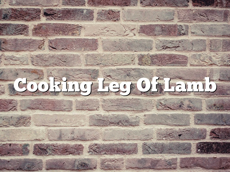 Cooking Leg Of Lamb