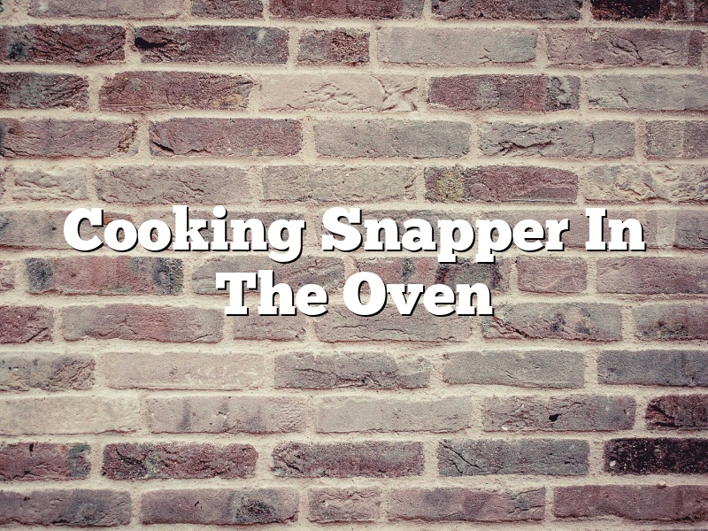 Cooking Snapper In The Oven