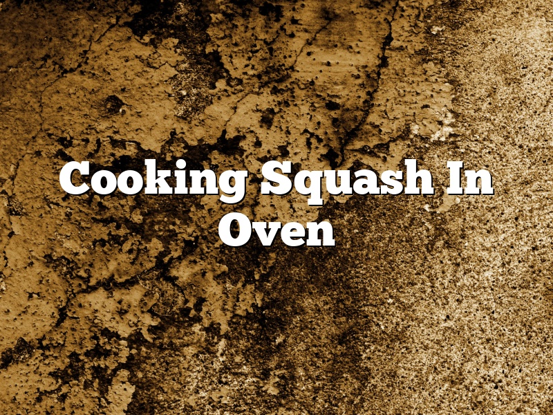 Cooking Squash In Oven