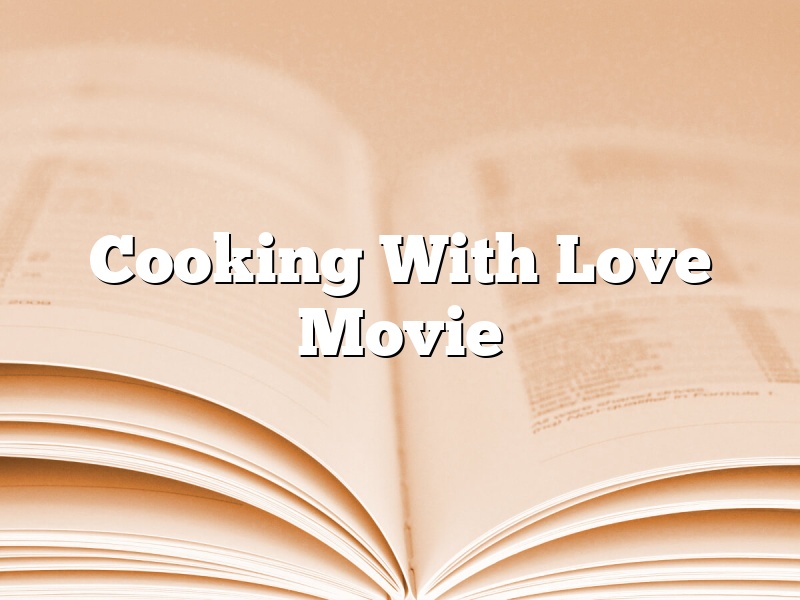 Cooking With Love Movie