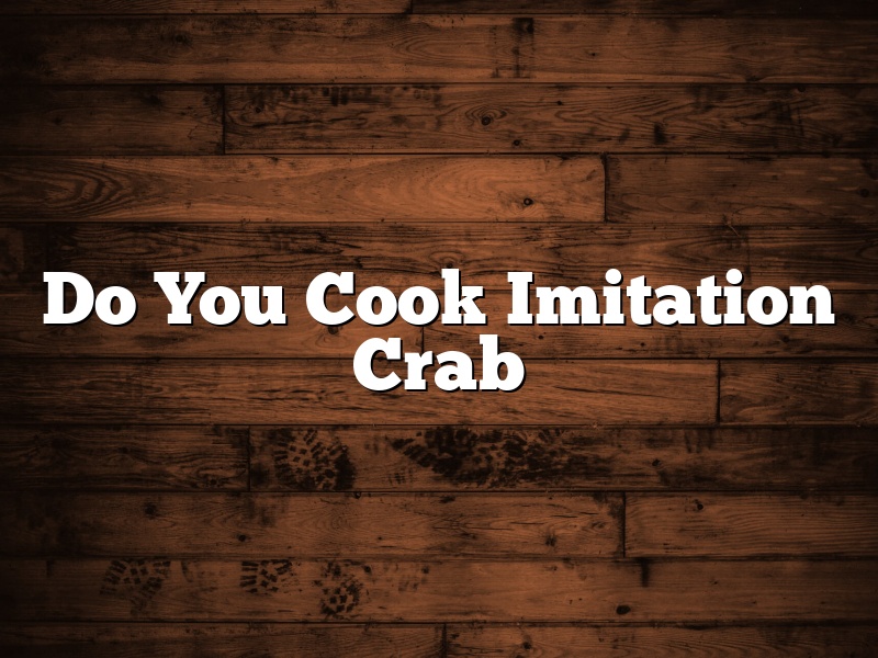 do you cook imitation crab