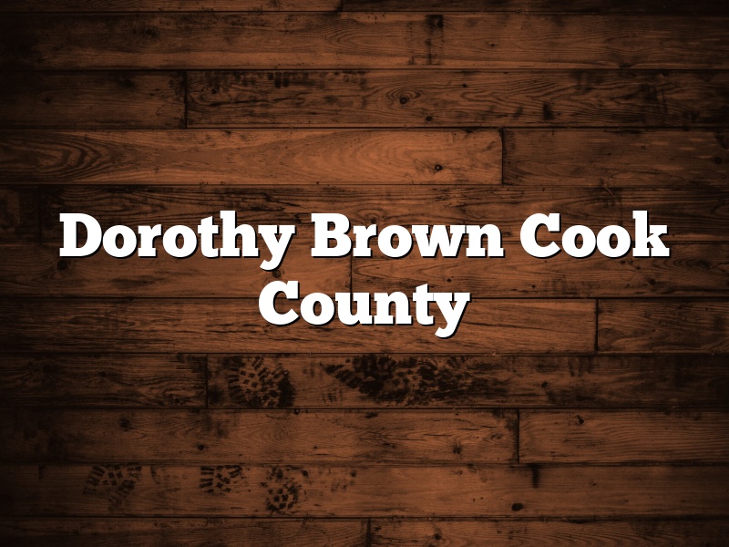 Dorothy Brown Cook County