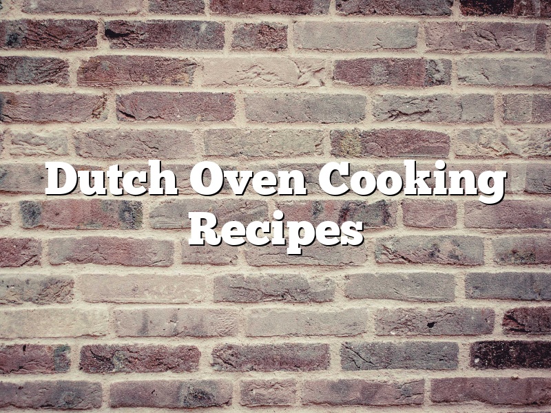 Dutch Oven Cooking Recipes