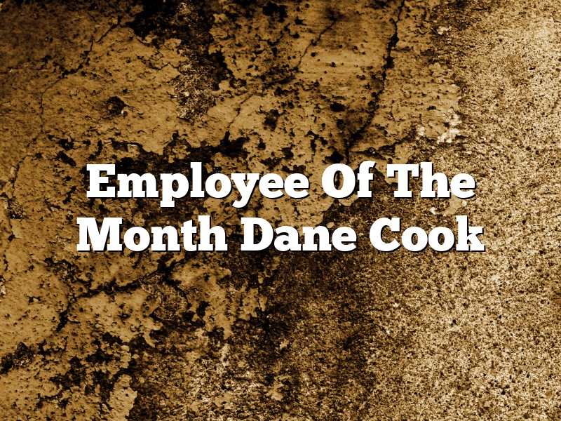 Employee Of The Month Dane Cook