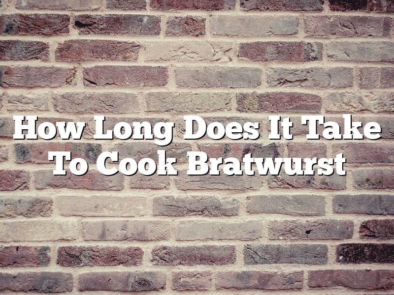 How Long Does It Take To Cook Bratwurst