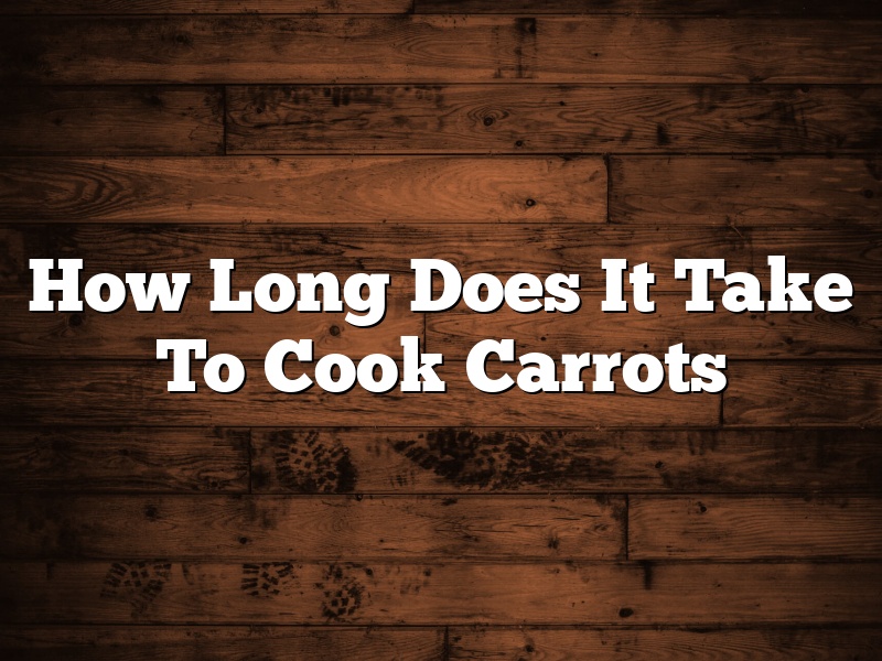 How Long Does It Take To Cook Carrots