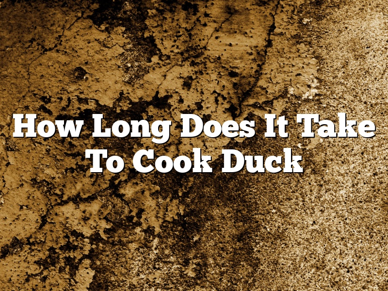 How Long Does It Take To Cook Duck