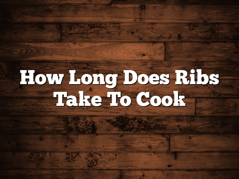 How Long Does Ribs Take To Cook