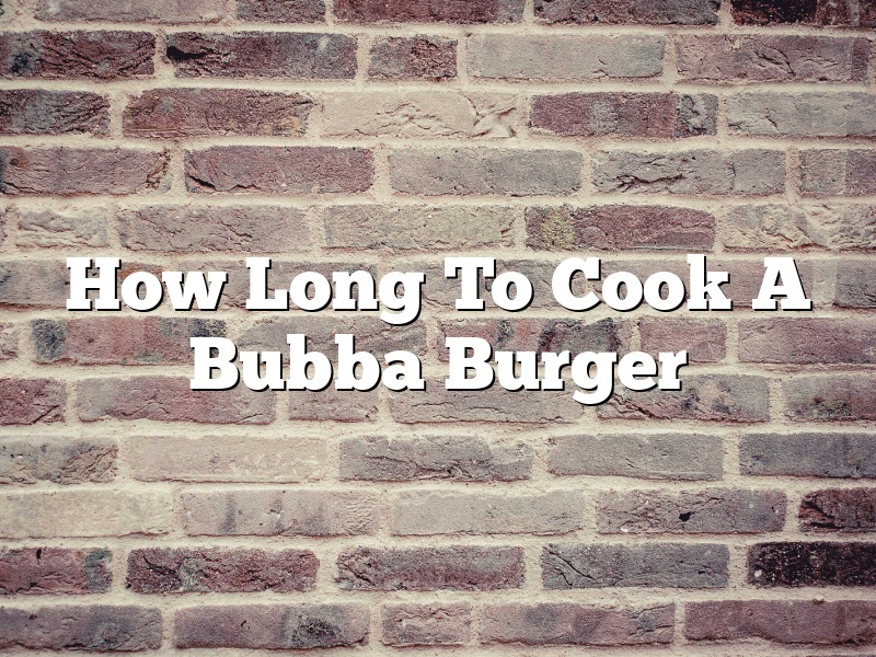 How Long To Cook A Bubba Burger