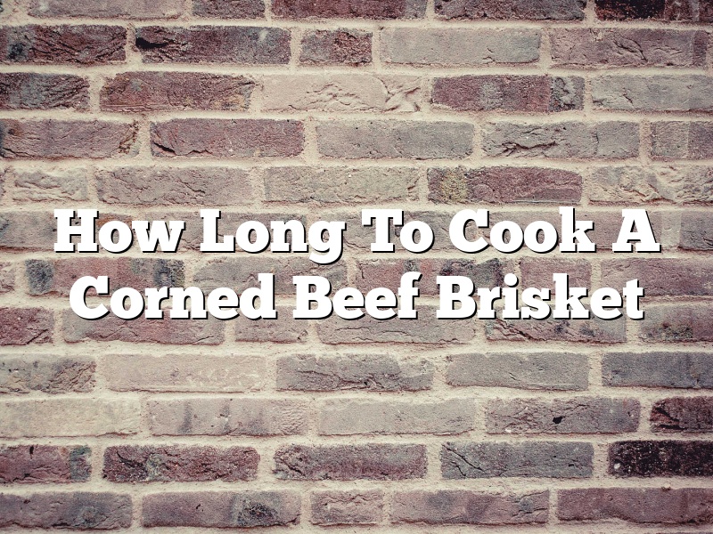 How Long To Cook A Corned Beef Brisket