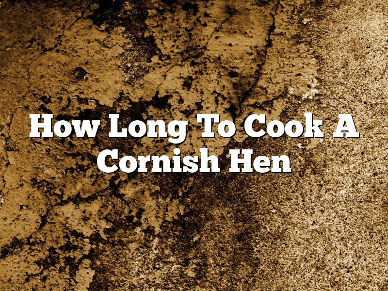 How Long To Cook A Cornish Hen
