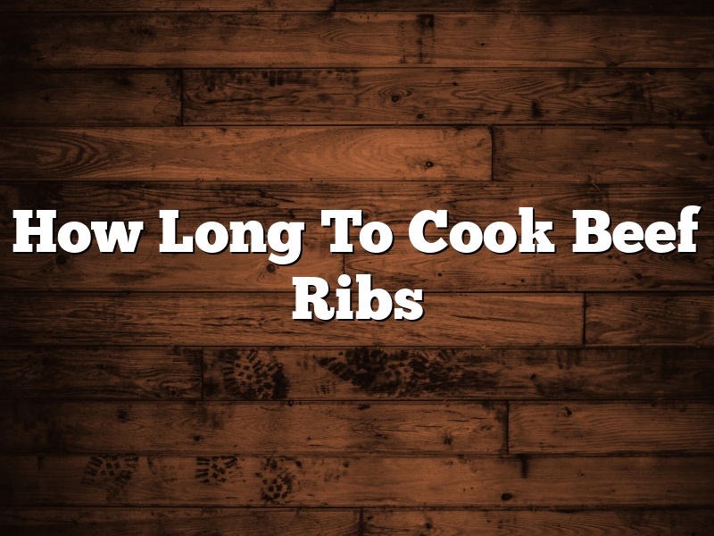 How Long To Cook Beef Ribs