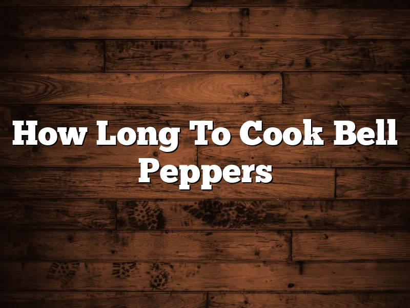 How Long To Cook Bell Peppers