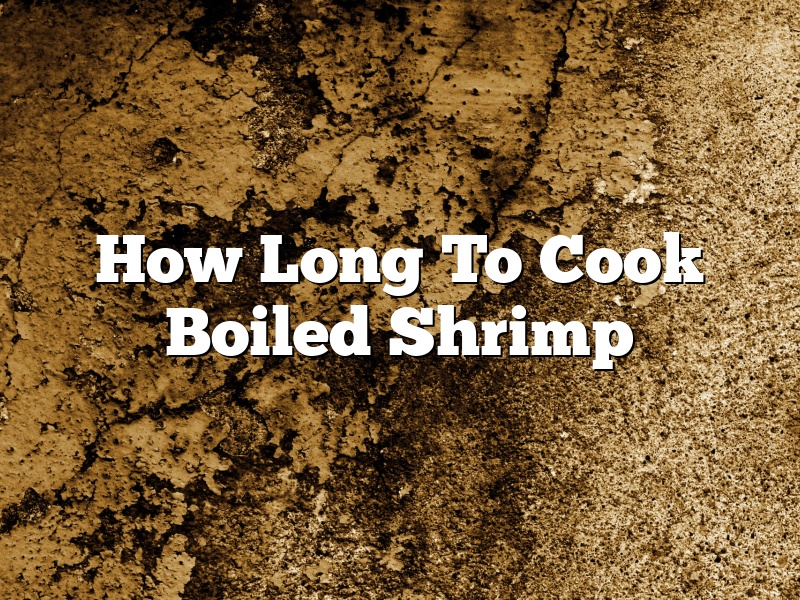 How Long To Cook Boiled Shrimp
