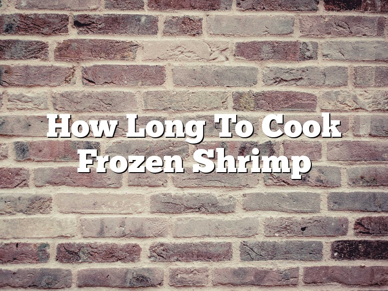 How Long To Cook Frozen Shrimp