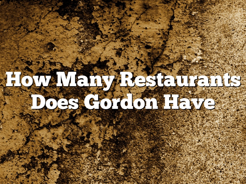 How Many Restaurants Does Gordon Have