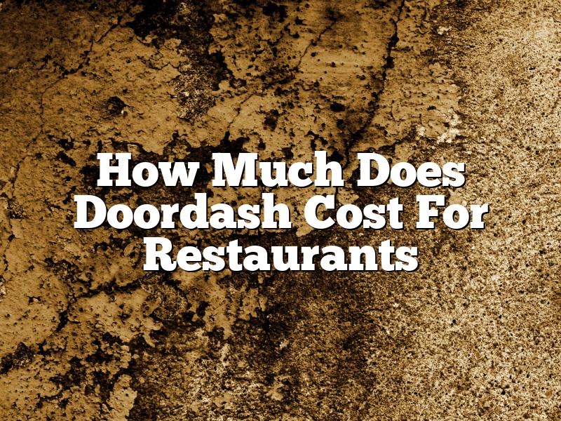 How Much Does Doordash Cost For Restaurants
