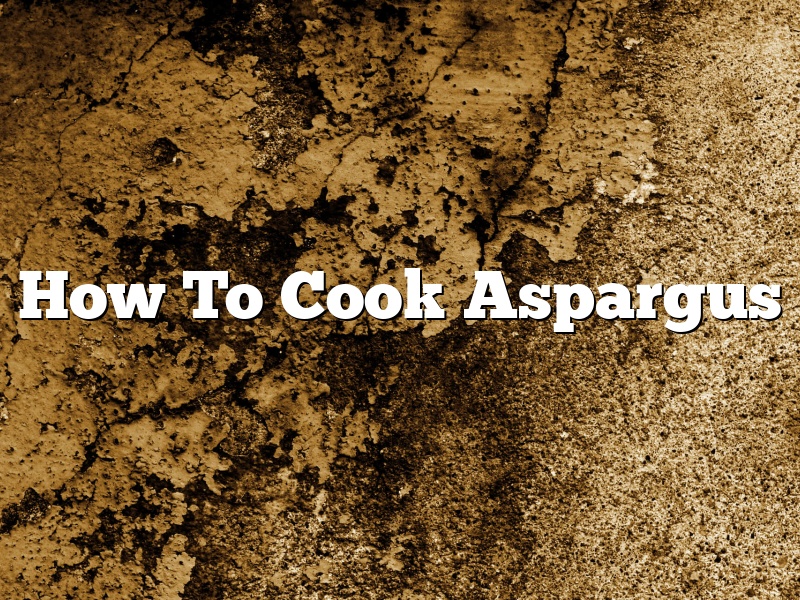 How To Cook Aspargus