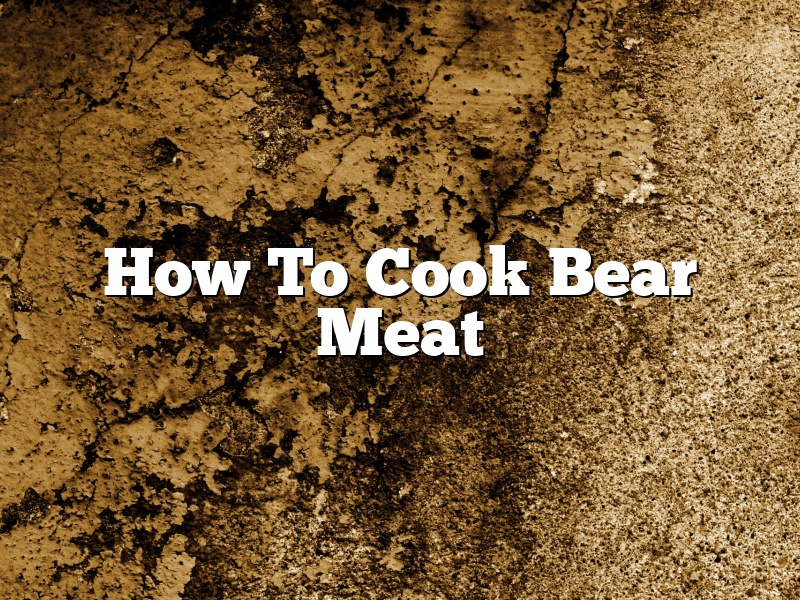 How To Cook Bear Meat