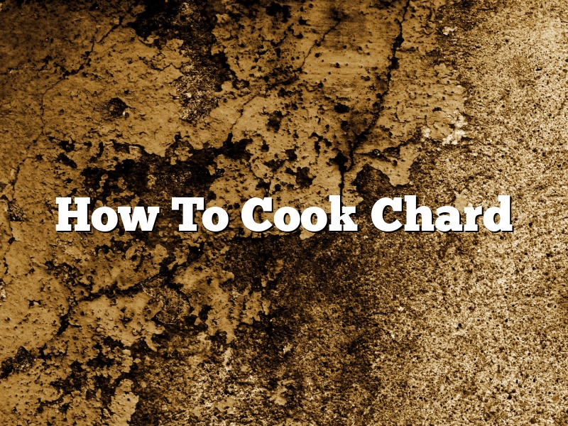 How To Cook Chard
