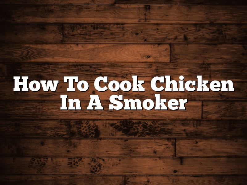 How To Cook Chicken In A Smoker