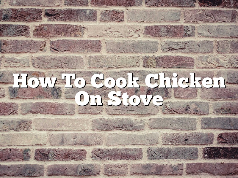 How To Cook Chicken On Stove
