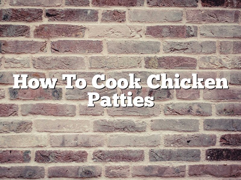 How To Cook Chicken Patties