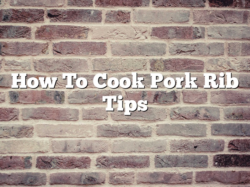 How To Cook Pork Rib Tips