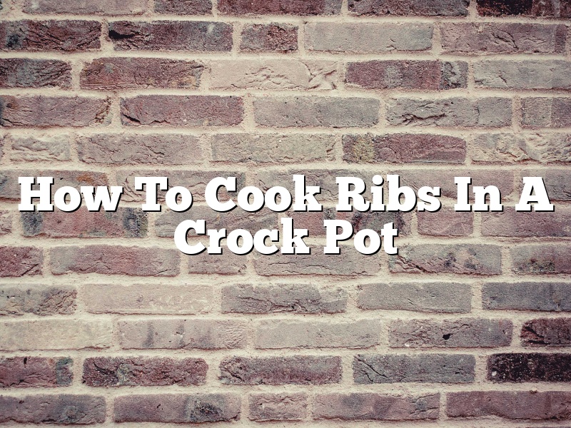 How To Cook Ribs In A Crock Pot