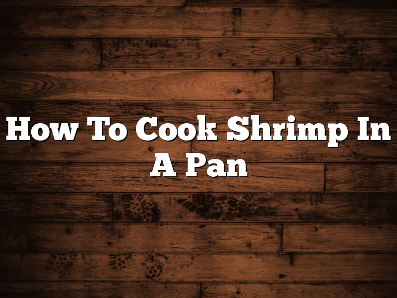 How To Cook Shrimp In A Pan