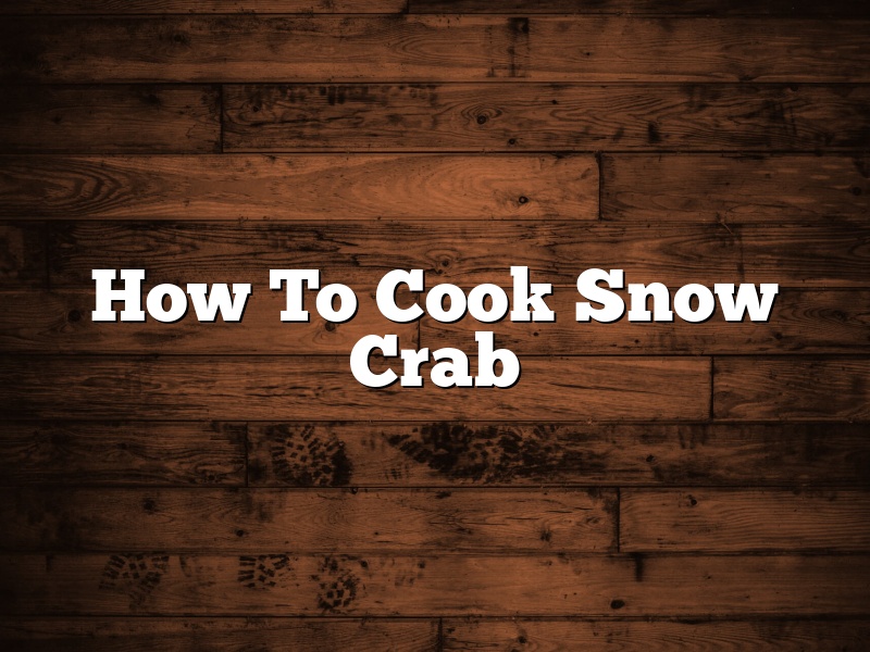 How To Cook Snow Crab