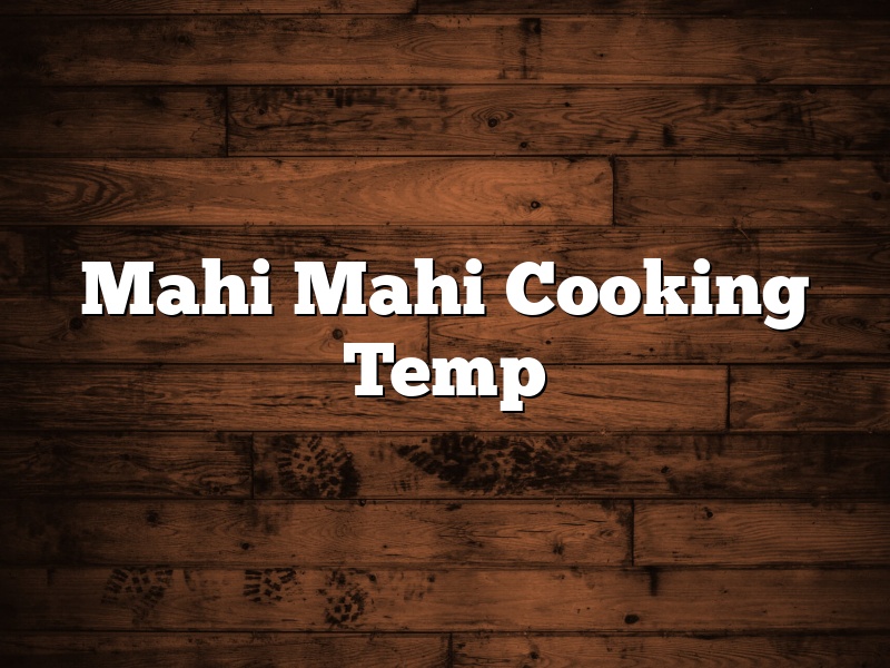 Mahi Mahi Cooking Temp