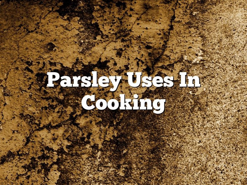 Parsley Uses In Cooking