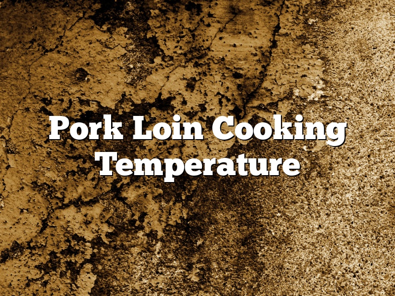 Pork Loin Cooking Temperature