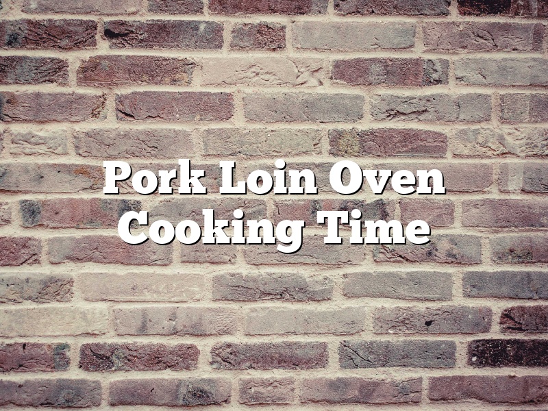 Pork Loin Oven Cooking Time