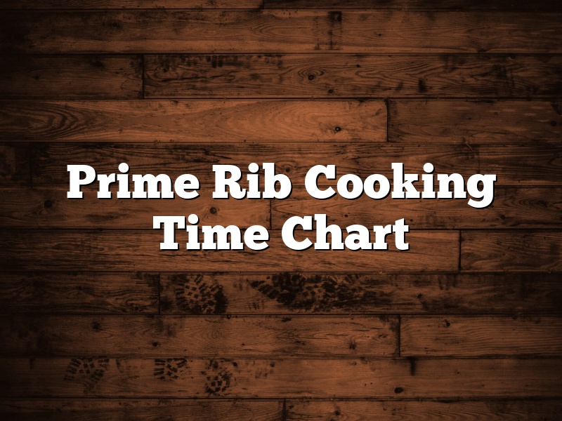 Prime Rib Cooking Time Chart